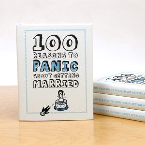 100 Reasons to Panic About Getting Married
